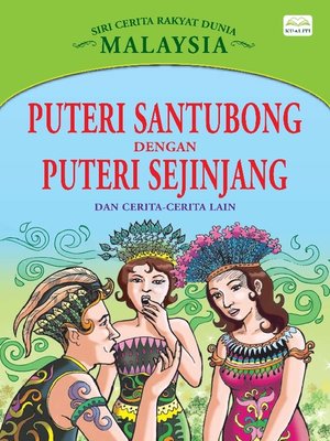 cover image of Puteri Santubong Dengan Puteri Sejinjang Dan Cerita-Cerita Lain